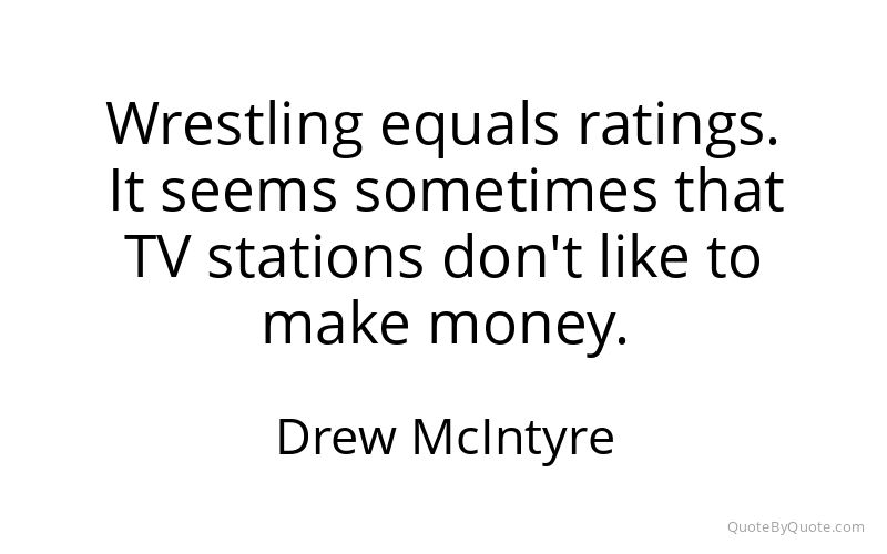 Preview image for this quote by Drew McIntyre