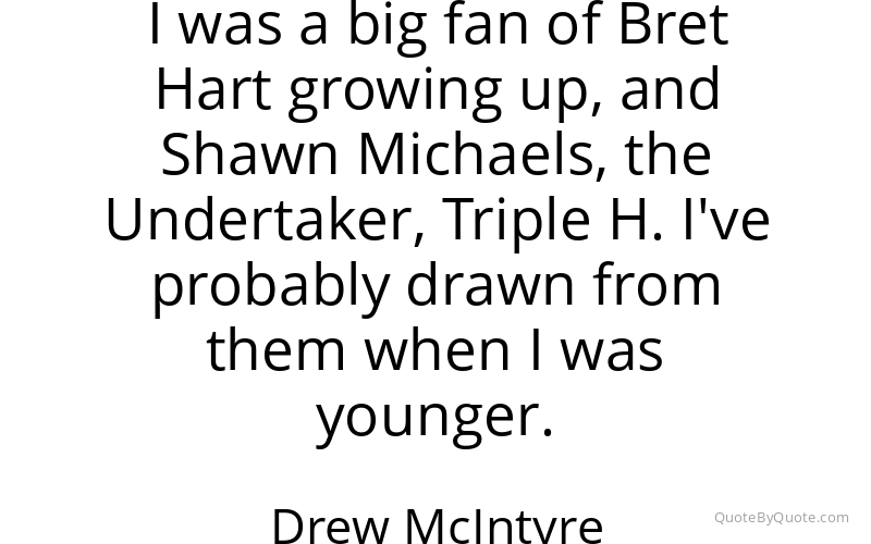 Preview image for this quote by Drew McIntyre