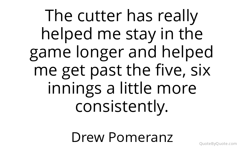 Preview image for this quote by Drew Pomeranz