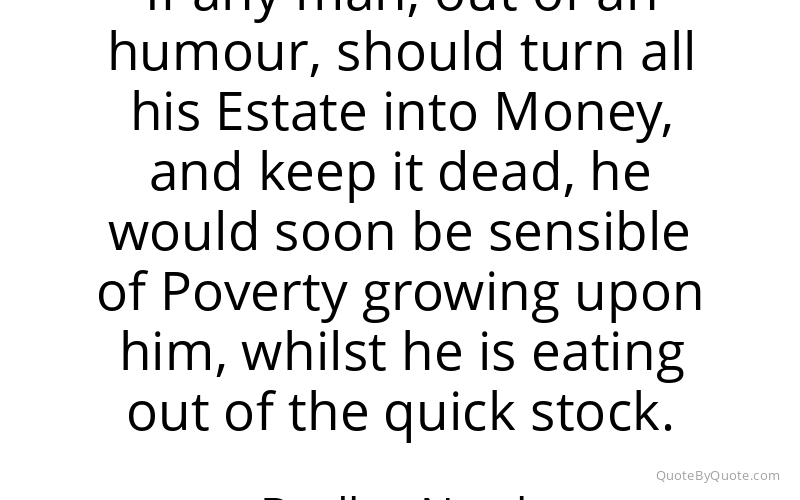 Preview image for this quote by Dudley North