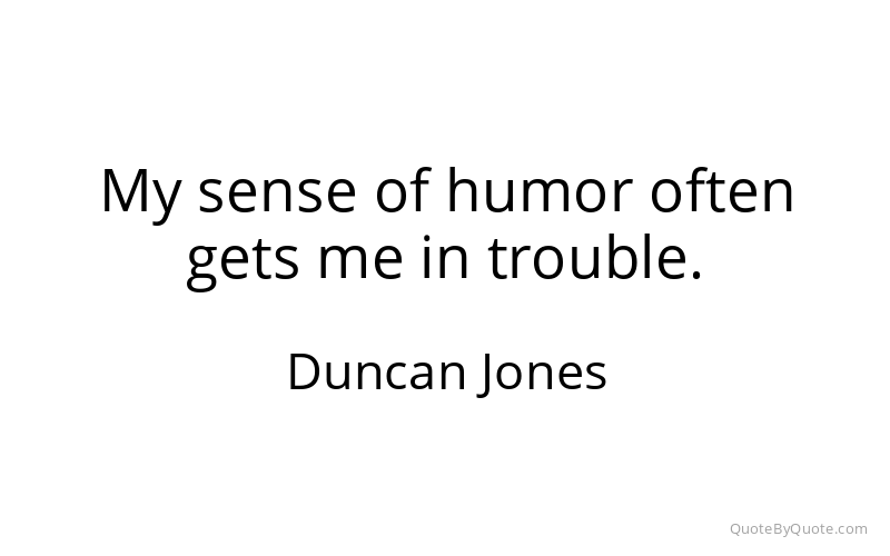 Preview image for this quote by Duncan Jones