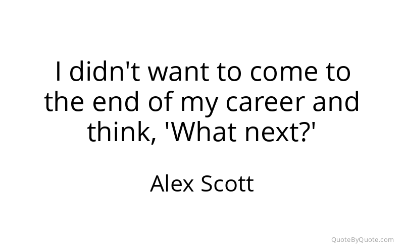 Preview image for this quote by Alex Scott