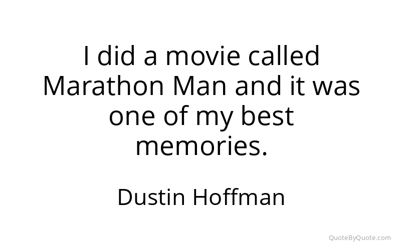 Preview image for this quote by Dustin Hoffman
