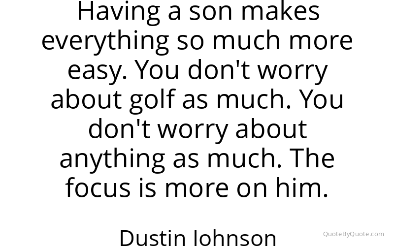 Preview image for this quote by Dustin Johnson