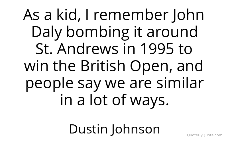 Preview image for this quote by Dustin Johnson