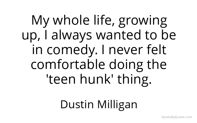Preview image for this quote by Dustin Milligan