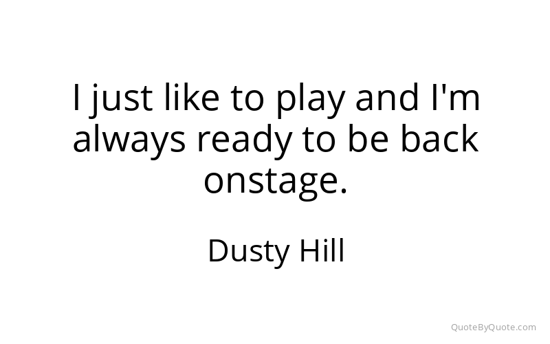 Preview image for this quote by Dusty Hill