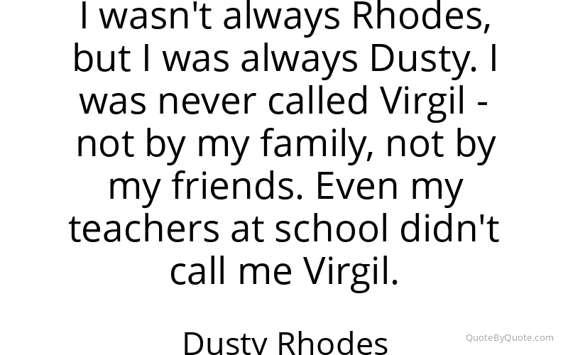 Preview image for this quote by Dusty Rhodes