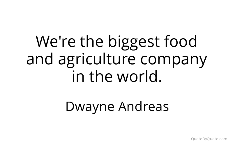 Preview image for this quote by Dwayne Andreas