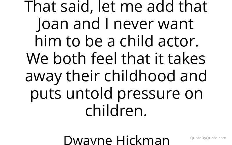 Preview image for this quote by Dwayne Hickman