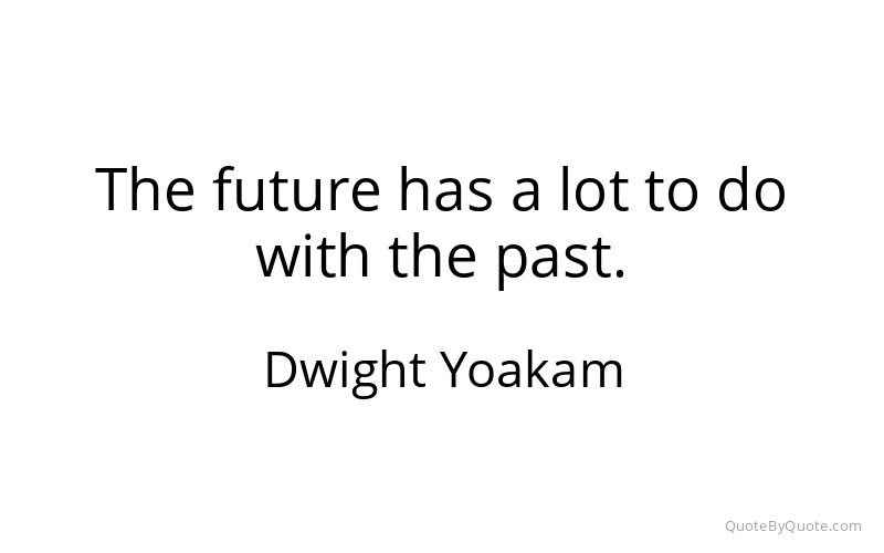Preview image for this quote by Dwight Yoakam