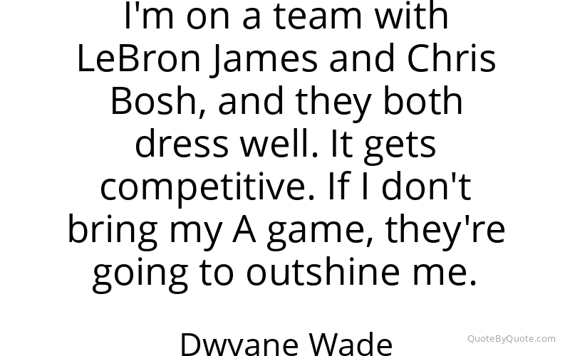 Preview image for this quote by Dwyane Wade