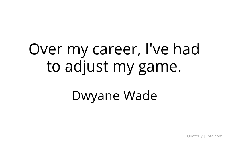 Preview image for this quote by Dwyane Wade