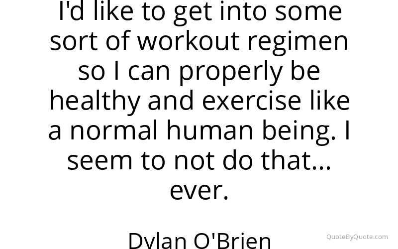 Preview image for this quote by Dylan O'Brien