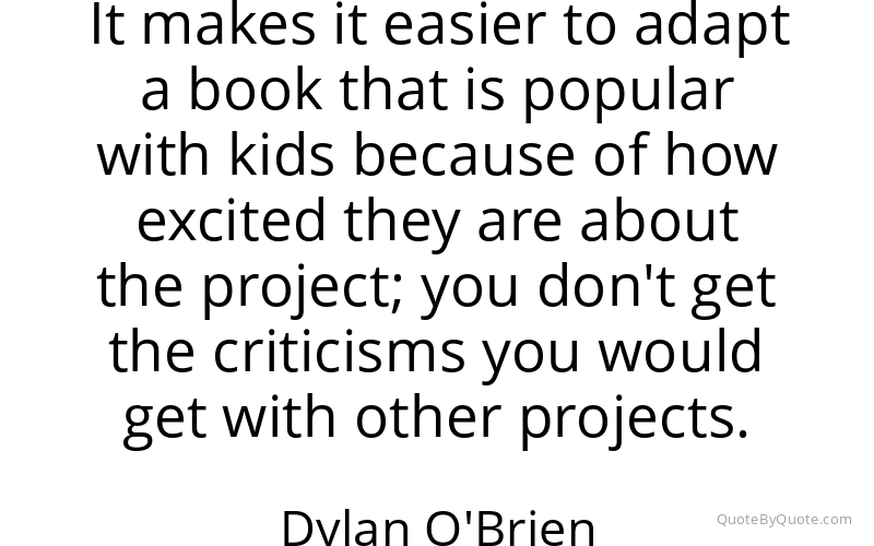 Preview image for this quote by Dylan O'Brien