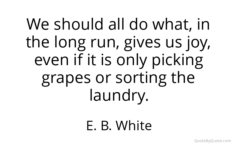 Preview image for this quote by E. B. White