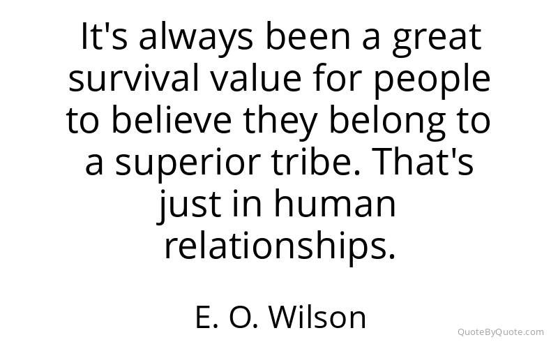 Preview image for this quote by E. O. Wilson