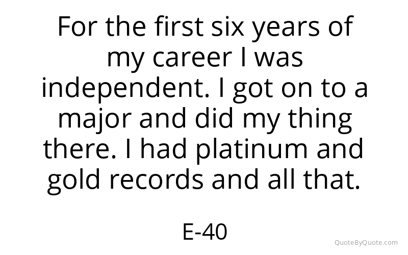 Preview image for this quote by E-40