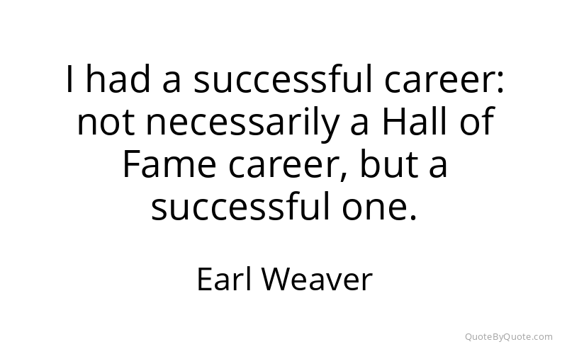 Preview image for this quote by Earl Weaver