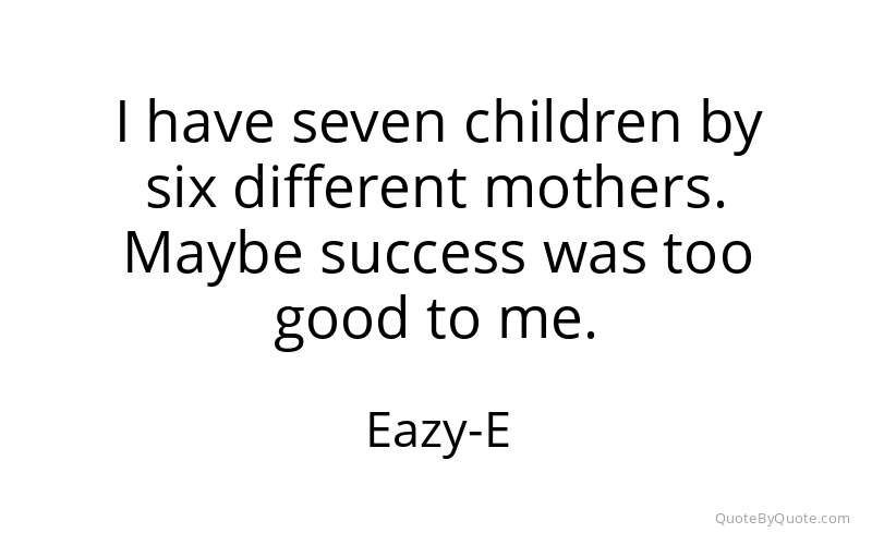 Preview image for this quote by Eazy-E