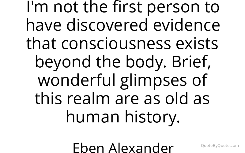 Preview image for this quote by Eben Alexander