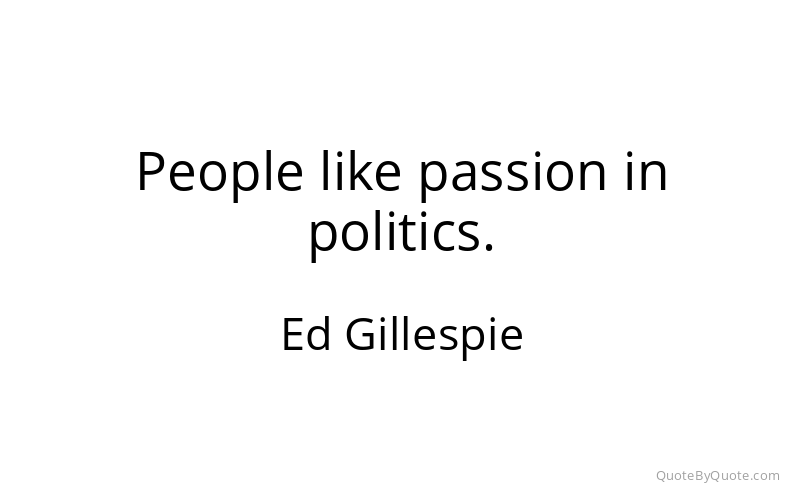 Preview image for this quote by Ed Gillespie