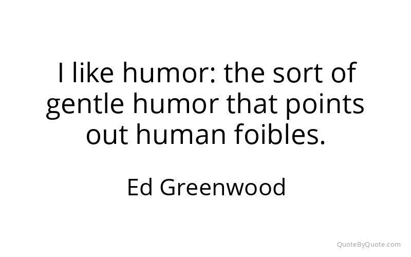 Preview image for this quote by Ed Greenwood