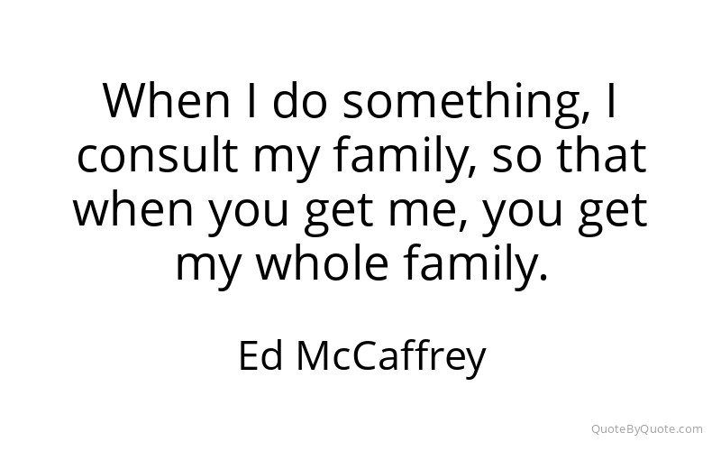 Preview image for this quote by Ed McCaffrey