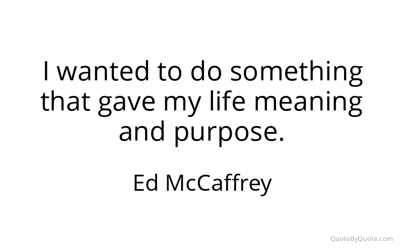 Preview image for this quote by Ed McCaffrey