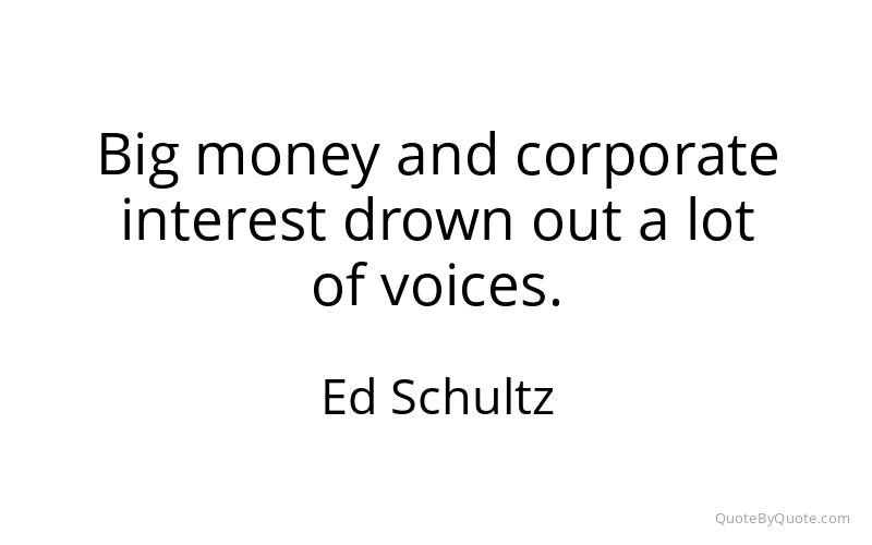Preview image for this quote by Ed Schultz