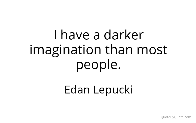 Preview image for this quote by Edan Lepucki