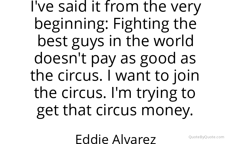 Preview image for this quote by Eddie Alvarez