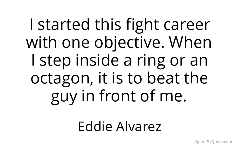 Preview image for this quote by Eddie Alvarez