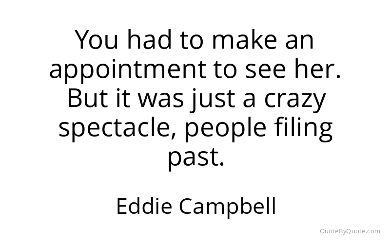Preview image for this quote by Eddie Campbell