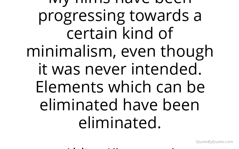 Preview image for this quote by Abbas Kiarostami