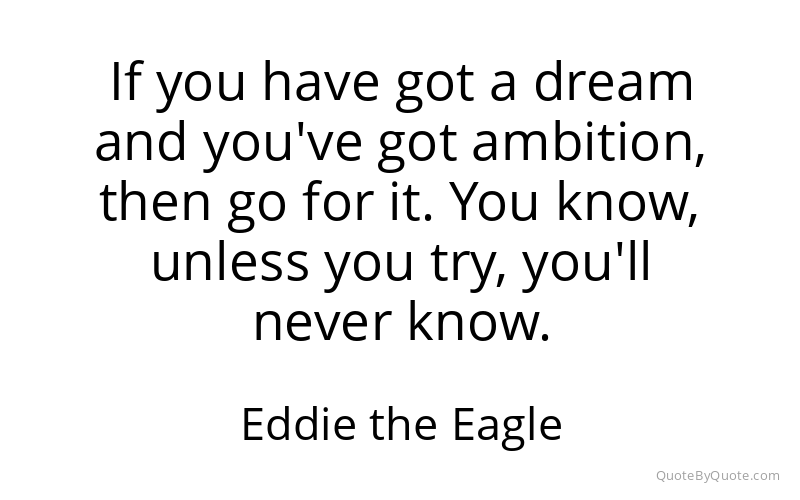 Preview image for this quote by Eddie the Eagle