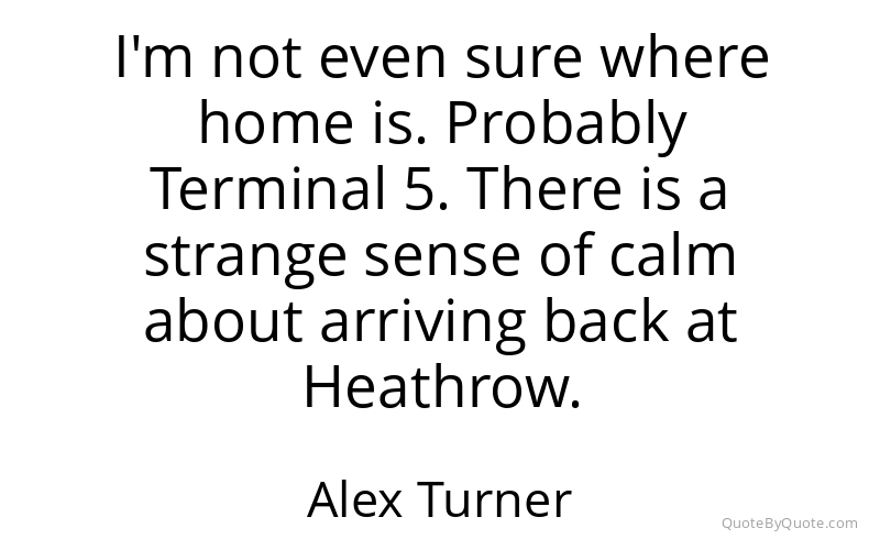 Preview image for this quote by Alex Turner