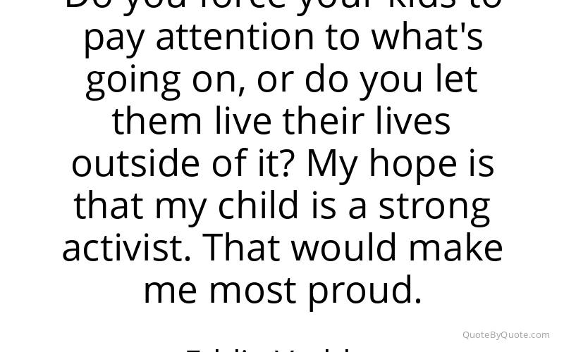 Preview image for this quote by Eddie Vedder