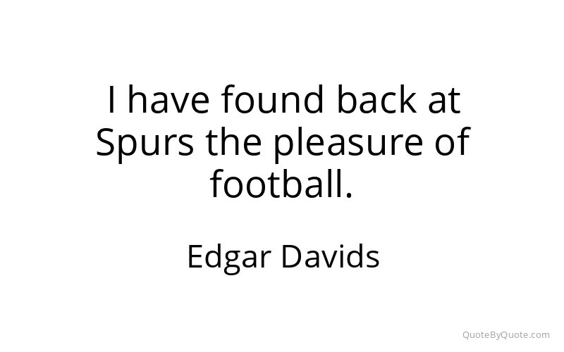 Preview image for this quote by Edgar Davids