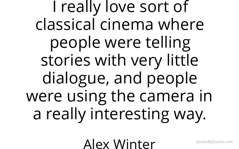 Preview image for this quote by Alex Winter