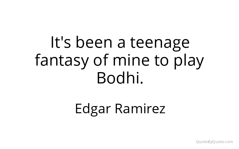 Preview image for this quote by Edgar Ramirez