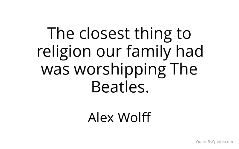 Preview image for this quote by Alex Wolff