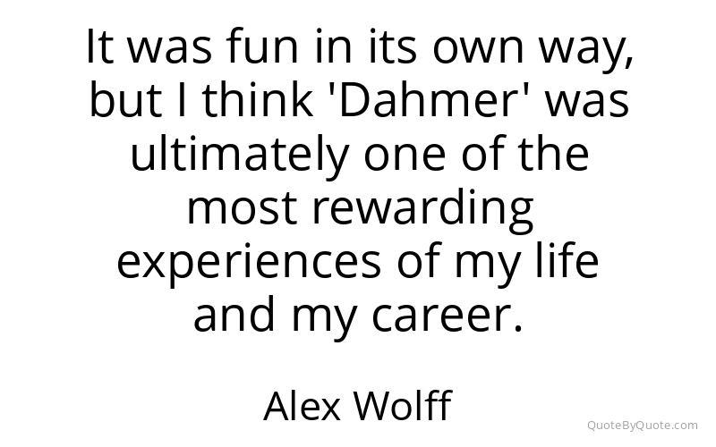 Preview image for this quote by Alex Wolff
