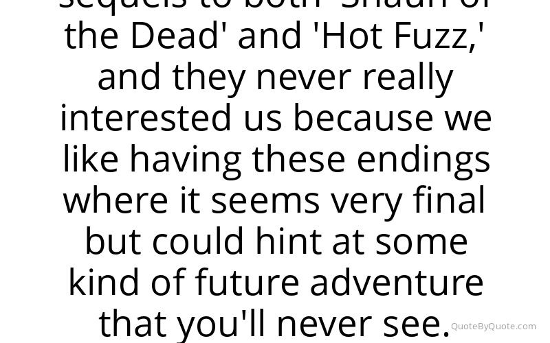 Preview image for this quote by Edgar Wright