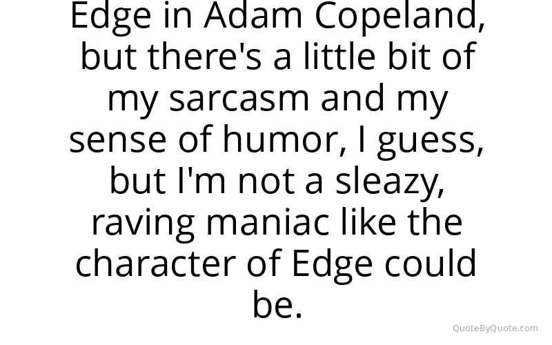Preview image for this quote by Edge