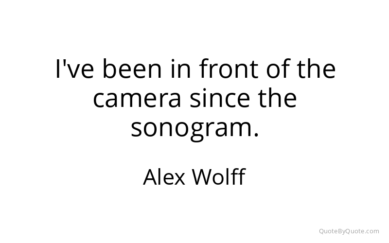 Preview image for this quote by Alex Wolff