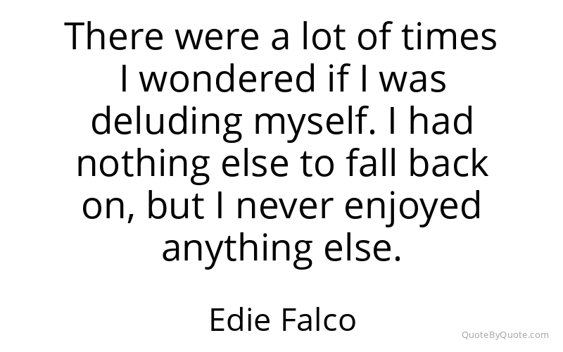 Preview image for this quote by Edie Falco