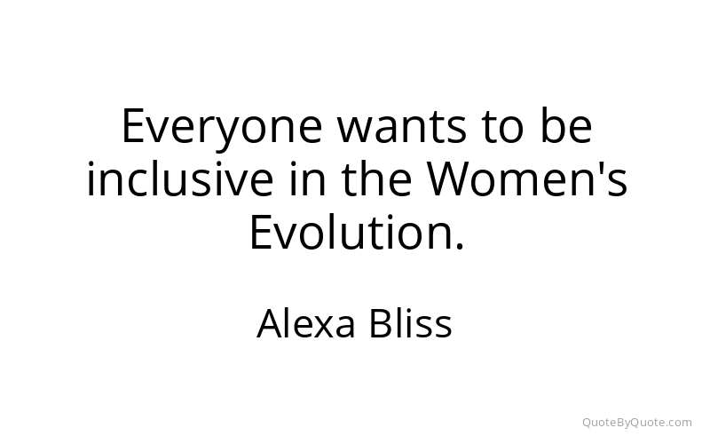 Preview image for this quote by Alexa Bliss