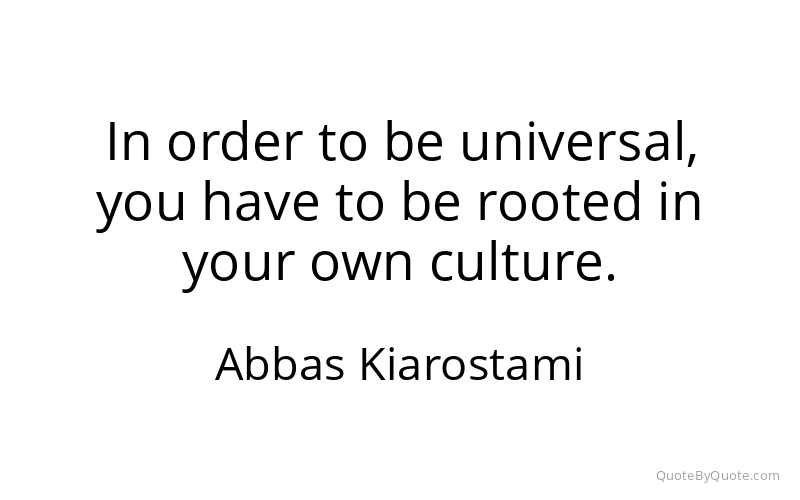 Preview image for this quote by Abbas Kiarostami