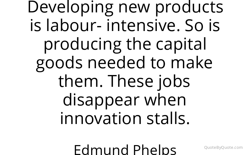 Preview image for this quote by Edmund Phelps
